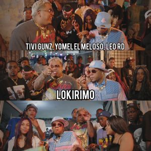 Tivi Gunz Ft. Yomel El Meloso – Lokirimo